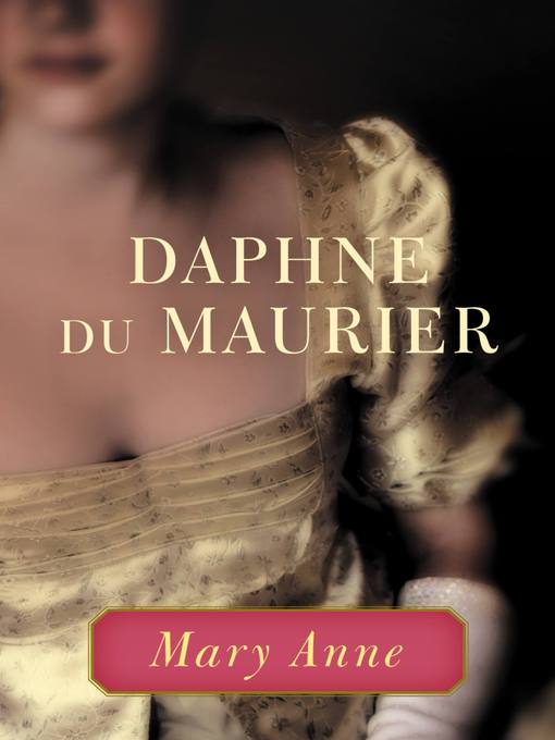 Title details for Mary Anne by Daphne du Maurier - Available
